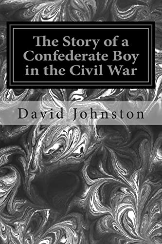 Stock image for The Story of a Confederate Boy in the Civil War for sale by Lucky's Textbooks