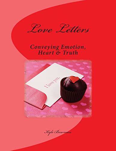 Imagen de archivo de Love Letters: Conveying: Emotion, Heart & Truth a la venta por THE SAINT BOOKSTORE