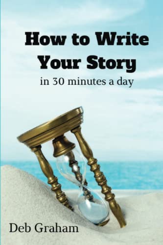 Stock image for How To Write Your Story: record your personal history in 30 minutes a day for sale by SecondSale