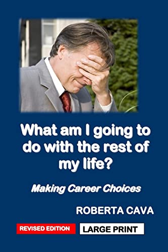 Imagen de archivo de What am I going to do with the rest of my life?: Making Career Choices a la venta por Lucky's Textbooks