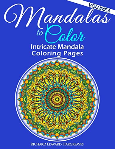Stock image for Mandalas to Color - Intricate Mandala Coloring Pages: Advanced Designs (Mandala Coloring Books) for sale by Save With Sam