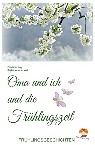 Imagen de archivo de Oma und ich und die Frhlingszeit: Kindergeschichten und Mrchen im Frhling (German Edition) a la venta por Lucky's Textbooks