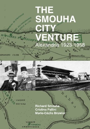 Stock image for The Smouha City Venture: Alexandria 1923-1958 for sale by Revaluation Books