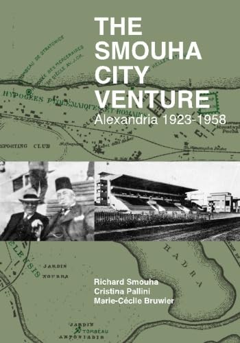 9781497345577: The Smouha City Venture: Alexandria 1923-1958