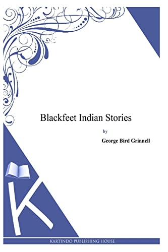 Stock image for Blackfeet Indian Stories for sale by Lucky's Textbooks