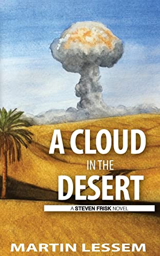 9781497349452: A Cloud in the Desert: A Steven Frisk Novel