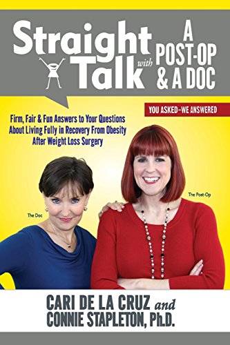 Stock image for Straight Talk with A Post-Op & A Doc: Firm, Fair & Fun Answers to Your Questions about Living Fully in Recovery from Obesity for sale by St Vincent de Paul of Lane County