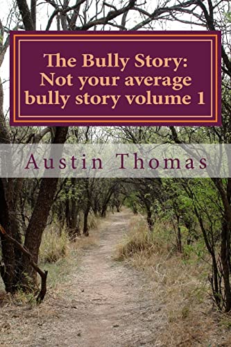 Stock image for The Bully Story: Not your average bully story for sale by THE SAINT BOOKSTORE