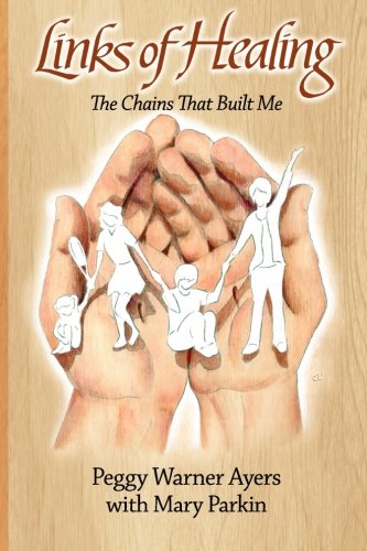 Imagen de archivo de Links of Healing: The Chains That Built Me a la venta por Goodwill Books