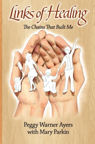 Stock image for Links of Healing: The Chains That Built Me for sale by Goodwill Books