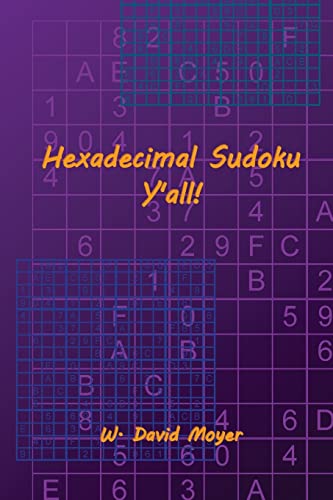 Stock image for Hexadecimal Sudoku Y'All! for sale by THE SAINT BOOKSTORE