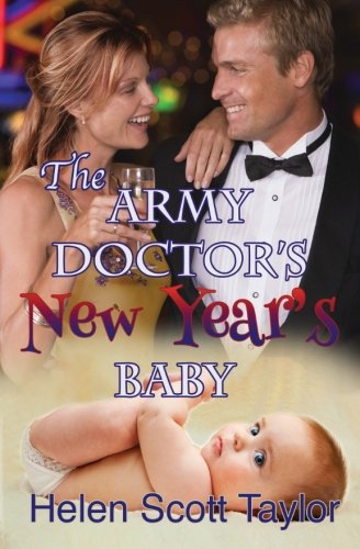 Imagen de archivo de The Army Doctor's New Year's Baby: Volume 4 (Army Doctor's Baby) a la venta por WorldofBooks