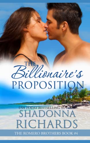 Imagen de archivo de The Billionaire's Proposition: Volume 4 (Romero Brothers) a la venta por Goldstone Books