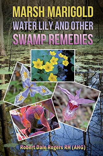 9781497362321: Marsh Marigold, Water Lily and other Swamp Remedies