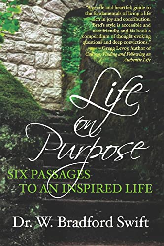 Stock image for Life On Purpose: Six Passages to an Inspired Life (Life On Purpose Series) for sale by California Books
