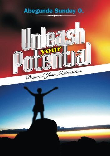 9781497364721: Unleash Your Potential: Beyond Just Motivation