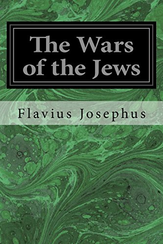 Beispielbild fr The Wars of the Jews zum Verkauf von Lucky's Textbooks