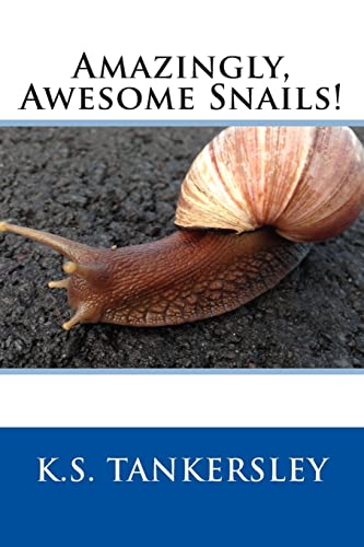 9781497367043: Amazingly, Awesome Snails!: 2