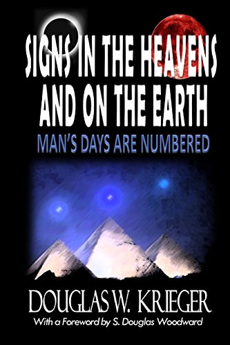 Stock image for Signs in the Heavens and on the Earth: .man's Days Are Numbered! for sale by HPB Inc.