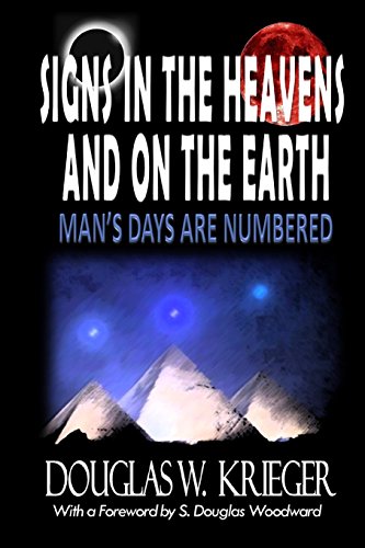 9781497367555: Signs in the Heavens and on the Earth: ...man's Days Are Numbered!