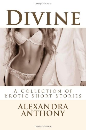 9781497368521: Divine: A Collection of Erotic Short Stories