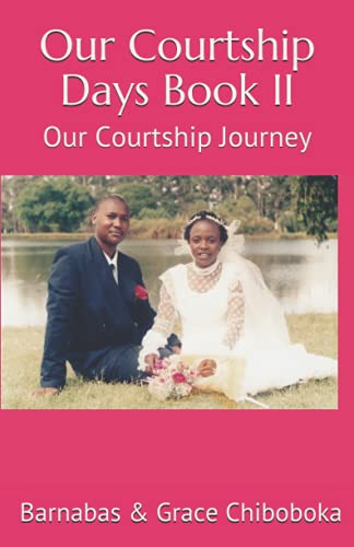 Stock image for Our Courtship Days Book II: Courtship Journey: Vol 2 for sale by Revaluation Books