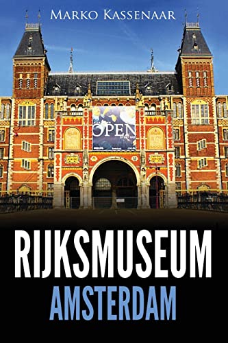 Imagen de archivo de Rijksmuseum Amsterdam: Les chefs-d'oeuvre: De Rembrandt, Vermeer et Frans Hals a Van Gogh a la venta por THE SAINT BOOKSTORE