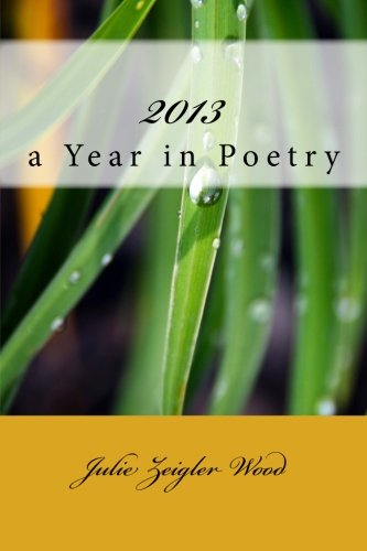 9781497375963: 2013: A Year in Poetry