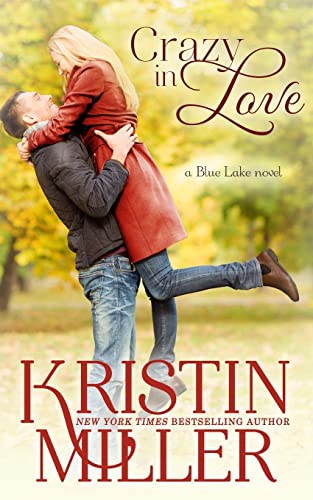 Stock image for Crazy in Love: Blue Lake Series for sale by THE SAINT BOOKSTORE