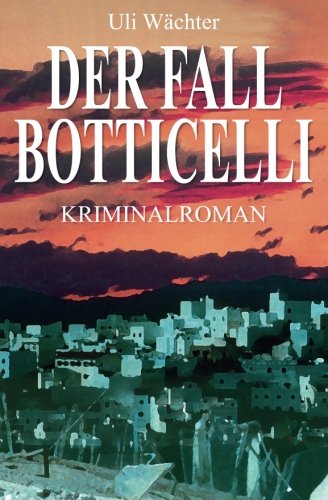 9781497381445: Der Fall Botticelli: Ein Krimi mit Alfonso Centuron (Capitn Centuron Reihe)