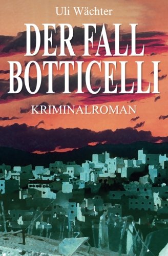 9781497381445: Der Fall Botticelli: Ein Krimi mit Alfonso Centuron