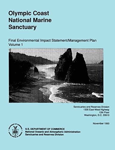 Beispielbild fr Olympic Coast National Marine Sanctuary: Final Environmental Impact Statement/Management Plan Volume 1 zum Verkauf von THE SAINT BOOKSTORE