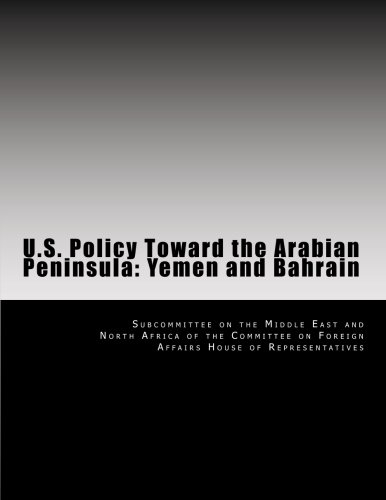 Imagen de archivo de U.S. Policy Toward the Arabian Peninsula: Yemen and Bahrain a la venta por Revaluation Books