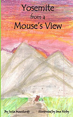 Stock image for Yosemite from a Mouse's View for sale by THE SAINT BOOKSTORE
