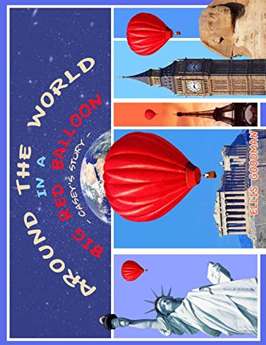 Stock image for Around The World In A Big Red Balloon: Casey's Story for sale by THE SAINT BOOKSTORE