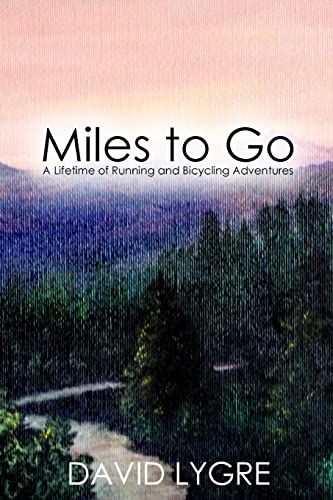 9781497394209: Miles to go: A Lifetime of Running and Bicycling Adventures