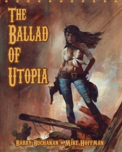 Imagen de archivo de The Ballad of Utopia: A Western Gothic Graphic Novel a la venta por Revaluation Books