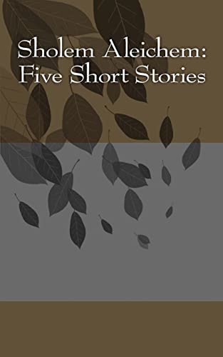 Stock image for Sholem Aleichem: Five Short Stories for sale by Better World Books