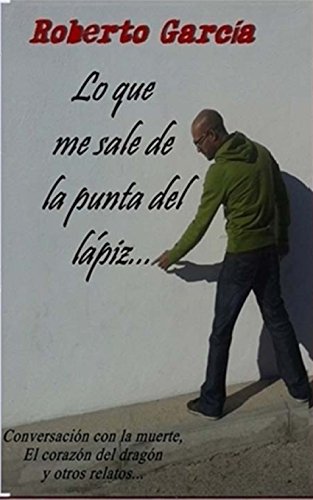 9781497401631: Lo que me sale de la punta del lapiz / What comes out of the tip of the pencil