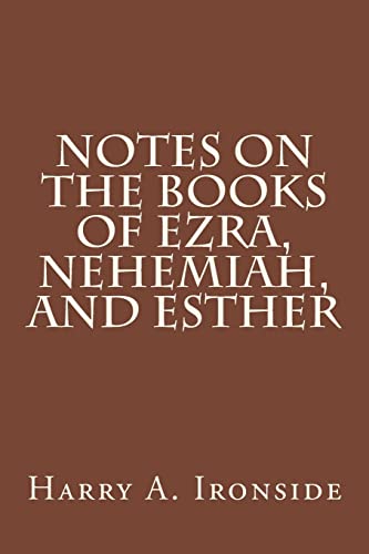 Stock image for NOTES ON THE BOOKS OF EZRA, NEHEMIAH, AND ESTHER for sale by lottabooks