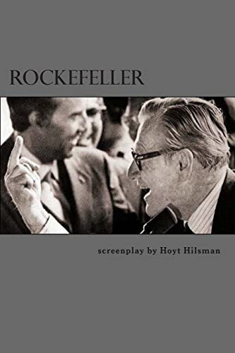 Stock image for Rockefeller: a screenplay by Hoyt Hilsman for sale by THE SAINT BOOKSTORE