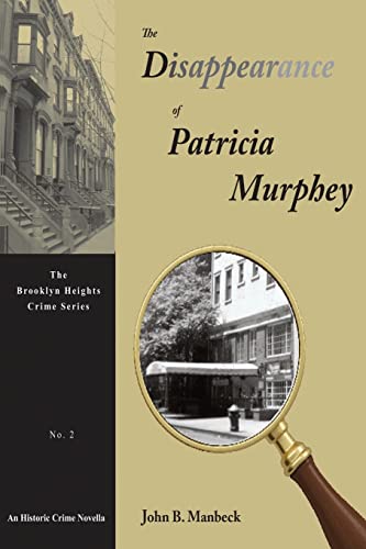 Stock image for The Disappearance of Patricia Murphey: An Historic Crime Novella for sale by THE SAINT BOOKSTORE