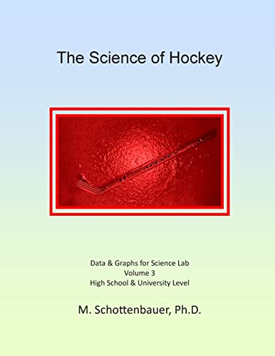 Beispielbild fr The Science of Hockey: Volume 3: Data & Graphs for Science Lab zum Verkauf von Buchpark