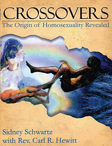 Imagen de archivo de Crossovers: The Origin of Homosexuality Revealed a la venta por Lucky's Textbooks