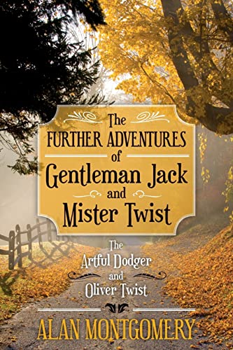 Beispielbild fr The Further Adventures of Gentleman Jack and Mister Twist: The Artful Dodger and Oliver Twist zum Verkauf von ThriftBooks-Atlanta