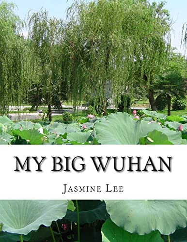 Beispielbild fr My Big Wuhan: I always dream about my hometown Wuhan zum Verkauf von Lucky's Textbooks