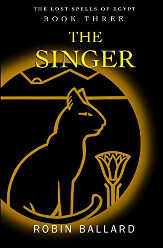 9781497412422: The Singer (The Lost Spells of Egypt)