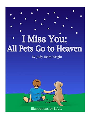 Stock image for I Miss You: All Pets Go to Heaven for sale by ThriftBooks-Atlanta