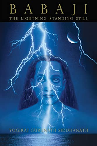 Stock image for Babaji : The Lightning Standing Still for sale by Better World Books: West