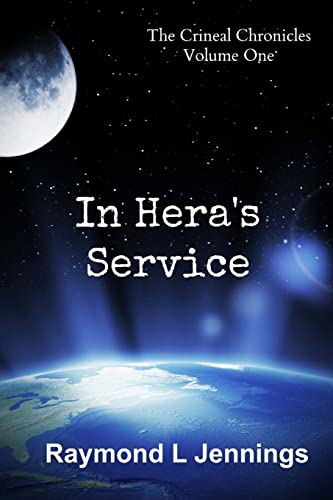 9781497417496: In Hera's Service: Volume 1 (The Crineal Chronicles)